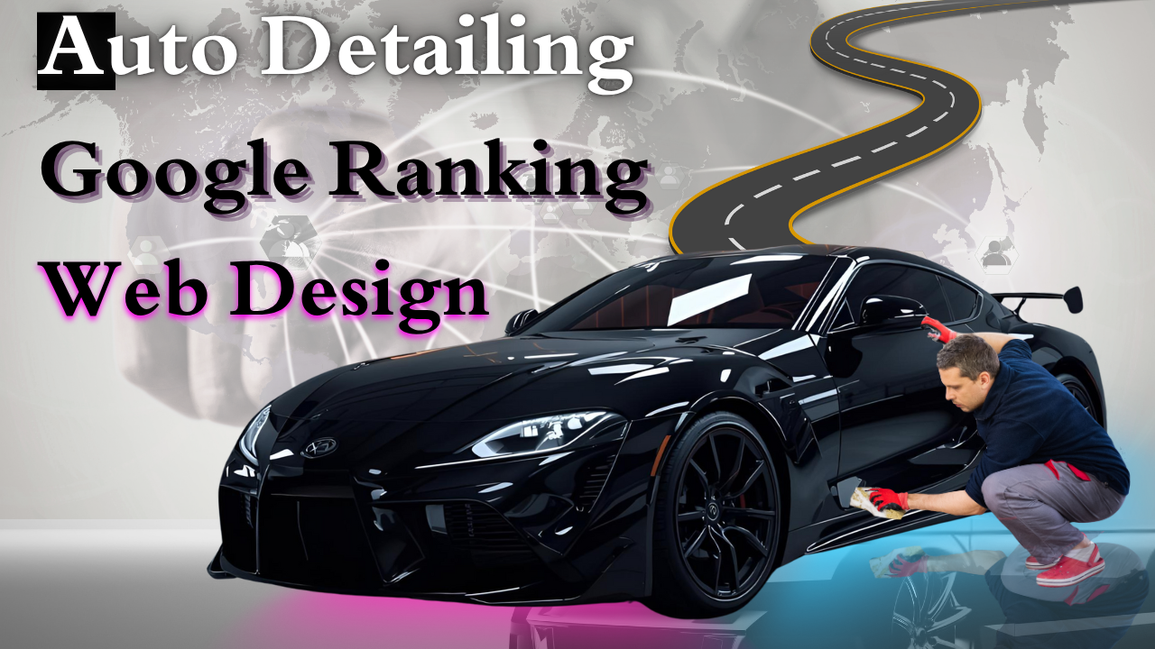 Auto Detailing  google ranking Web Design